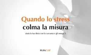 Quando lo stress fa ingrassare, la curcuma e gli omega 3 aiutano la tua dieta.